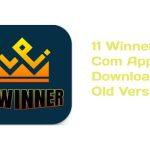 11 Winner Com App Download Old Version